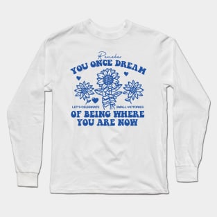 Dream Long Sleeve T-Shirt